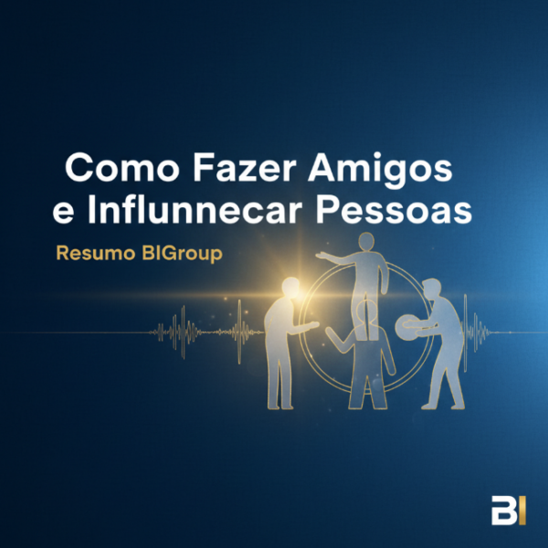 Como fazer amigos e influênciar pessoas